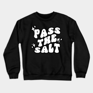 Pass The Salt - POTS Syndrome Crewneck Sweatshirt